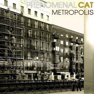 Mi Música: PHENOMENAL CAT - METROPOLIS