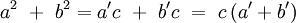 a^2\ +\ b^2 =a'c\ +\ b'c\ =\ c\left  (a'+b'\right )