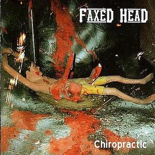 Faxed Head - Chiropractic (2001)