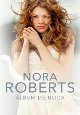 Reseña: Serie Cuatro Bodas: Album de bodas - Nora Roberts