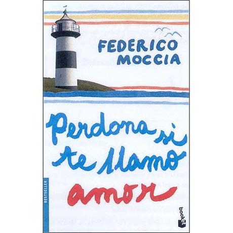 Reseña: Perdona si te llamo amor - Federico Moccia