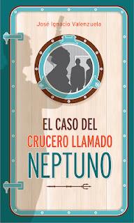 Reseña: El caso del crucero llamado Neptuno - Jose Ignacio Valenzuela