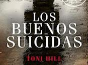 'Los buenos suicidas', Toni Hill