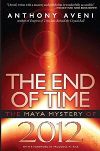 The end of time. The Maya mystery of 2012