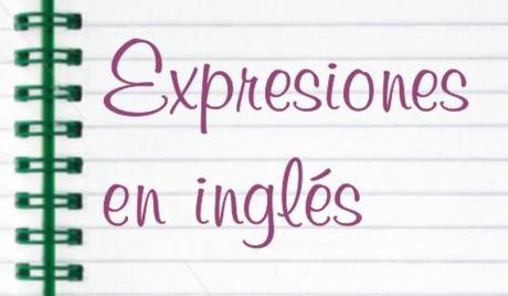 312 expresiones útiles en Inglés