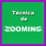 Técnica zooming
