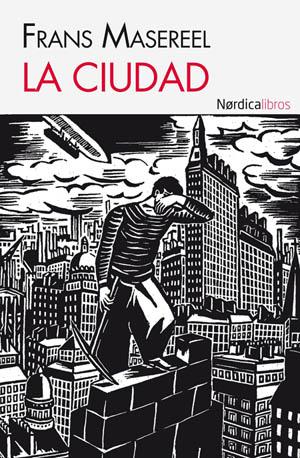 La ciudad y su lado más mundano: Frans Masereel