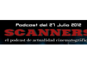 Estrenos Semana Julio 2012 Podcast Scanners...
