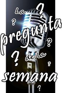 La pregunta de la semana (8)