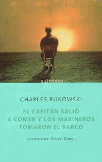 El capitán salió a comer y los marineros tomaron el barco- Charles Bukowski