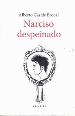 Libros sobre la mesa: Narciso despeinado