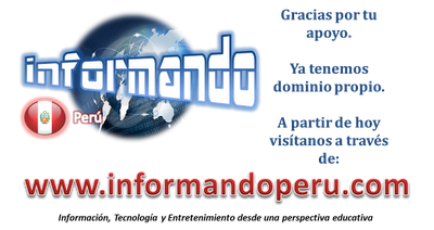 Ahora somos www.informandoperu.com