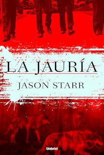 Reseña: La jauría - Jason Starr (The Pack #1)