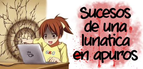Sucesos de una lunatica en apuros