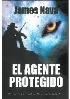 El Agente Protegido, de James Nava.