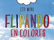 Flipando Colores-Eto Mori