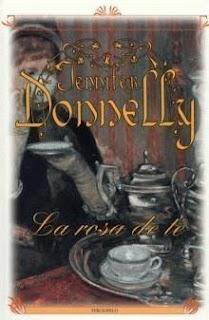 La rosa de té - de Jennifer Donnelly