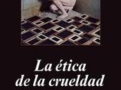 José Ovejero. ética crueldad