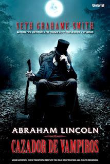 Reseña: Abraham Lincoln Cazador de vampiros - Seth Grahame Smith