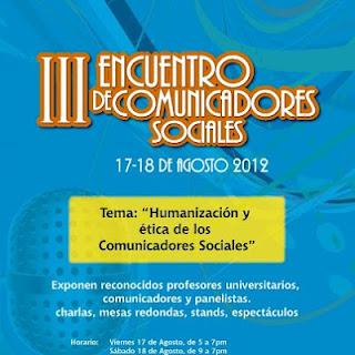 III ENCUENTRO DE COMUNICADORES SOCIALES, Lima, 17-18 de agosto 2012