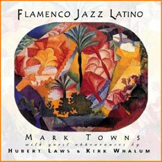 Mark Towns – Flamenco Jazz Latino