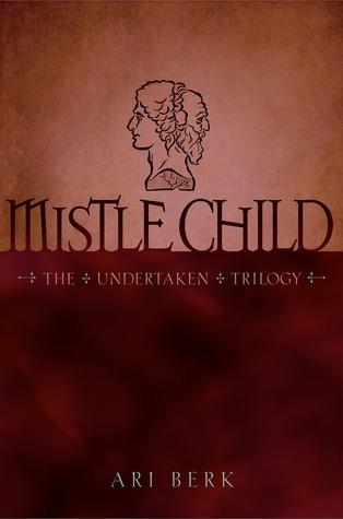 Portada Revelada: Mistle Child (The Undertaken #2) de Ari Berk