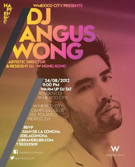 The Ultimate Party llega a W Mexico City  presentando a DJ Angus Wong