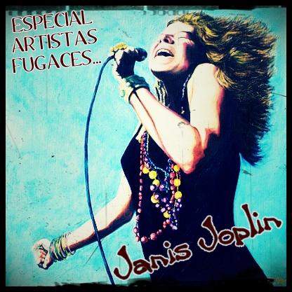 Especial Artistas Fugaces: Janis Joplin