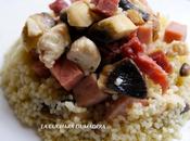 Cuscus pollo, champiñones jamones