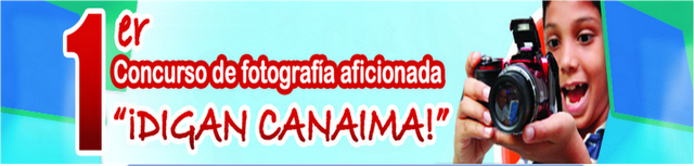 ¡¡¡Digan Canaima!!!”  1er Concurso de Fotografía Aficionada “