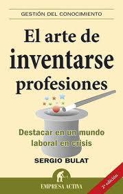 Reseña de «El arte de inventarse profesiones» Reseña de «El arte de inventarse profesiones»
