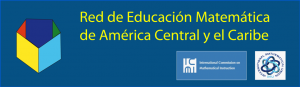 Nace la Red de Educación Matemática de América Central y el Caribe tras el éxito del CANP Costa Rica 2012