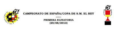 HORARIOS COPA DEL REY (PRIMERA ELIMINATORIA/ 29 DE AGOSTO 2012)