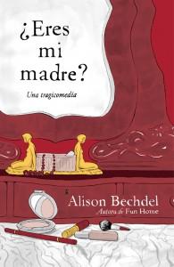¿Eres mi madre?-Una drama cómic, de Alison Bechdel