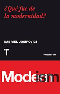 ¿Qué fue de la modernidad?, de Gabriel Josipovici