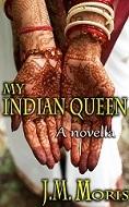 Reseña: My indian queen de J.M Morris