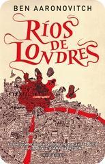 Reseña Ríos de Londres – Ben Aaronovitch