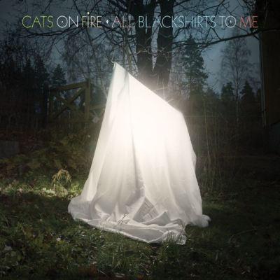 Cats On Fire – All Blackshirts To Me (Matinée Recordings, 2012)