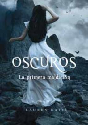 La primera maldición (Oscuros V) Lauren Kate