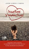 Huellas y manchas, de Jordi Sierra i Fabra