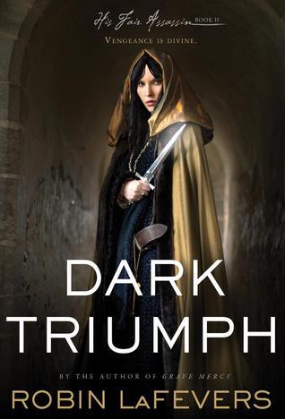 Portada Revelada: Dark Triumph (His Fair Assassin, #2) de R.L. LaFevers