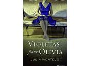 Violetas para Olivia Julia Montejo