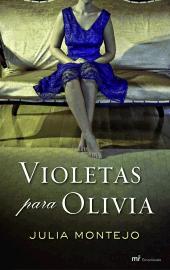 Violetas para Olivia de Julia Montejo