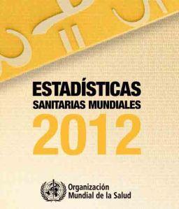 OMS-WHO Estadísticas sanitarias mundiales 2012
