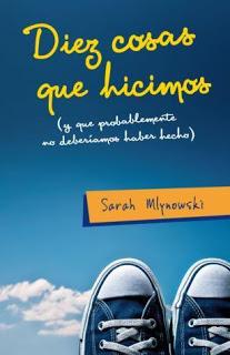 Lee Primer Capitulo de Diez cosas que hicimos (y que probablemente no deberíamos haber hecho), de Sarah Mlynowski