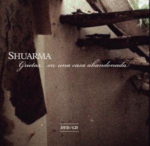 SHUARMA, GRIETAS... EN UNA CASA ABANDONADA: NUEVO CD+DVD