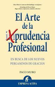 Reseña de «El arte de la prudencia profesional»