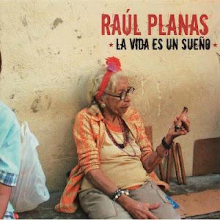 Raul Planas - La Vida Es Un Sueño
