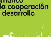 Propuestas para integración cambio climático cooperación desarrollo