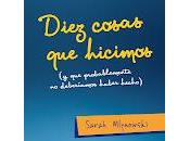Diez cosas hicimos probablemente deberíamos haber hecho), Sarah Mlynowski